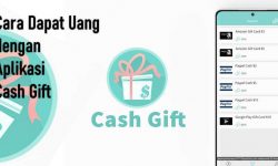 1.20Cara Dapat Uang dengan Aplikasi Cash Gift | Buliran.com