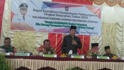 Rakorbang Kelurahan Korong Gadang Dihadiri Camat dan Anggota DPRD Provinsi
